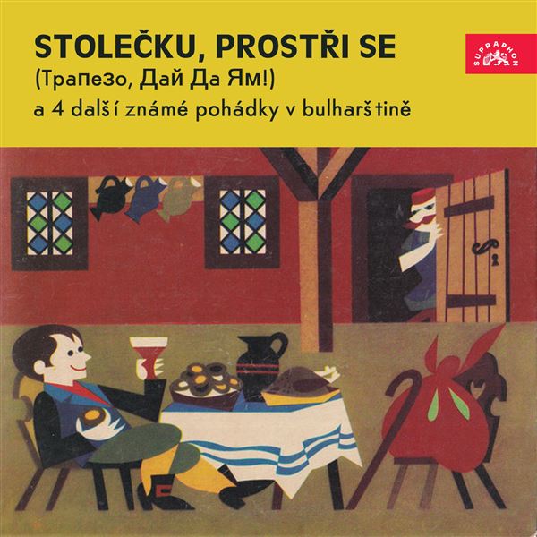 Stolečku, prostři se (Trapezo, daj da jam) a 4 další známé pohádky v bulharštině