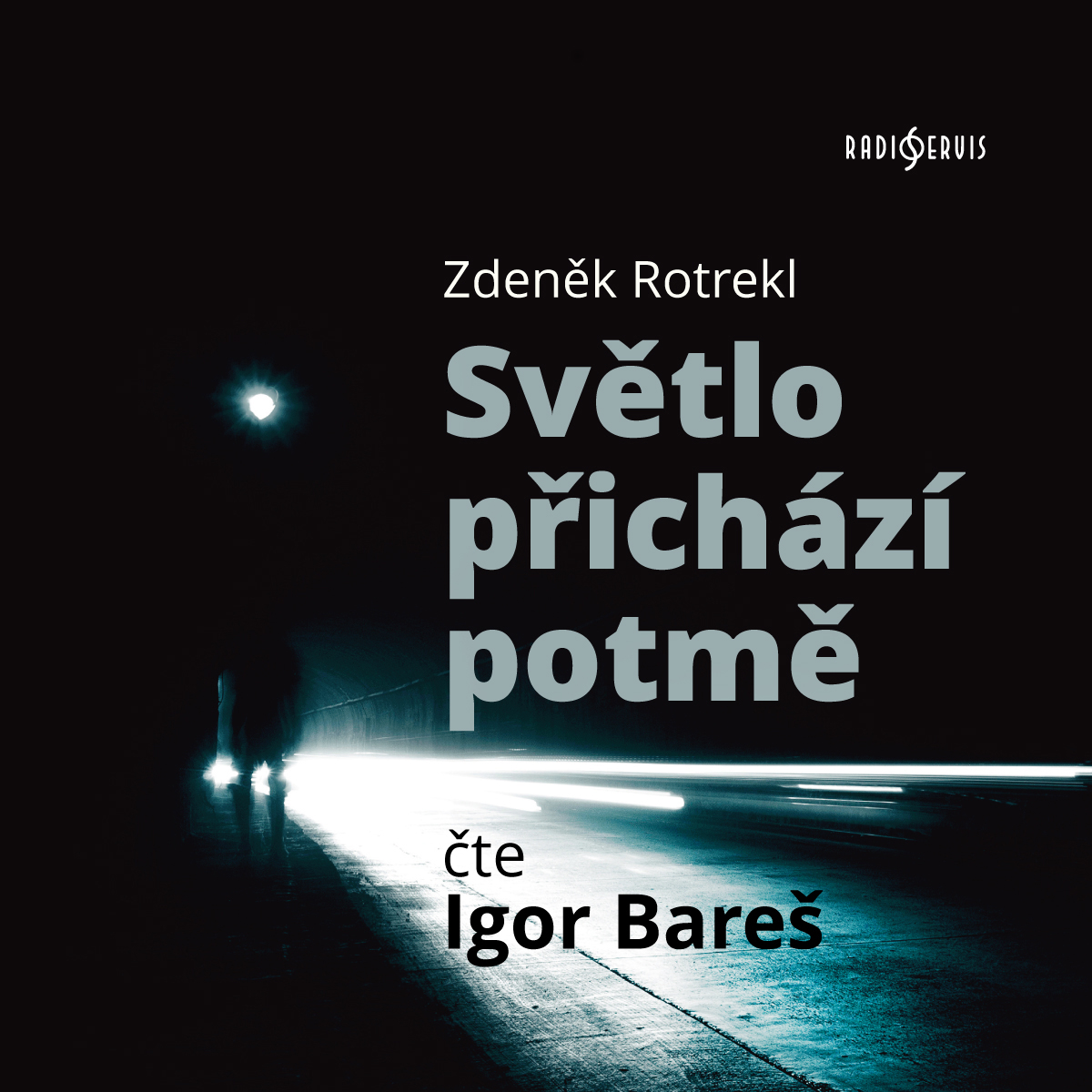 Světlo přichází potmě