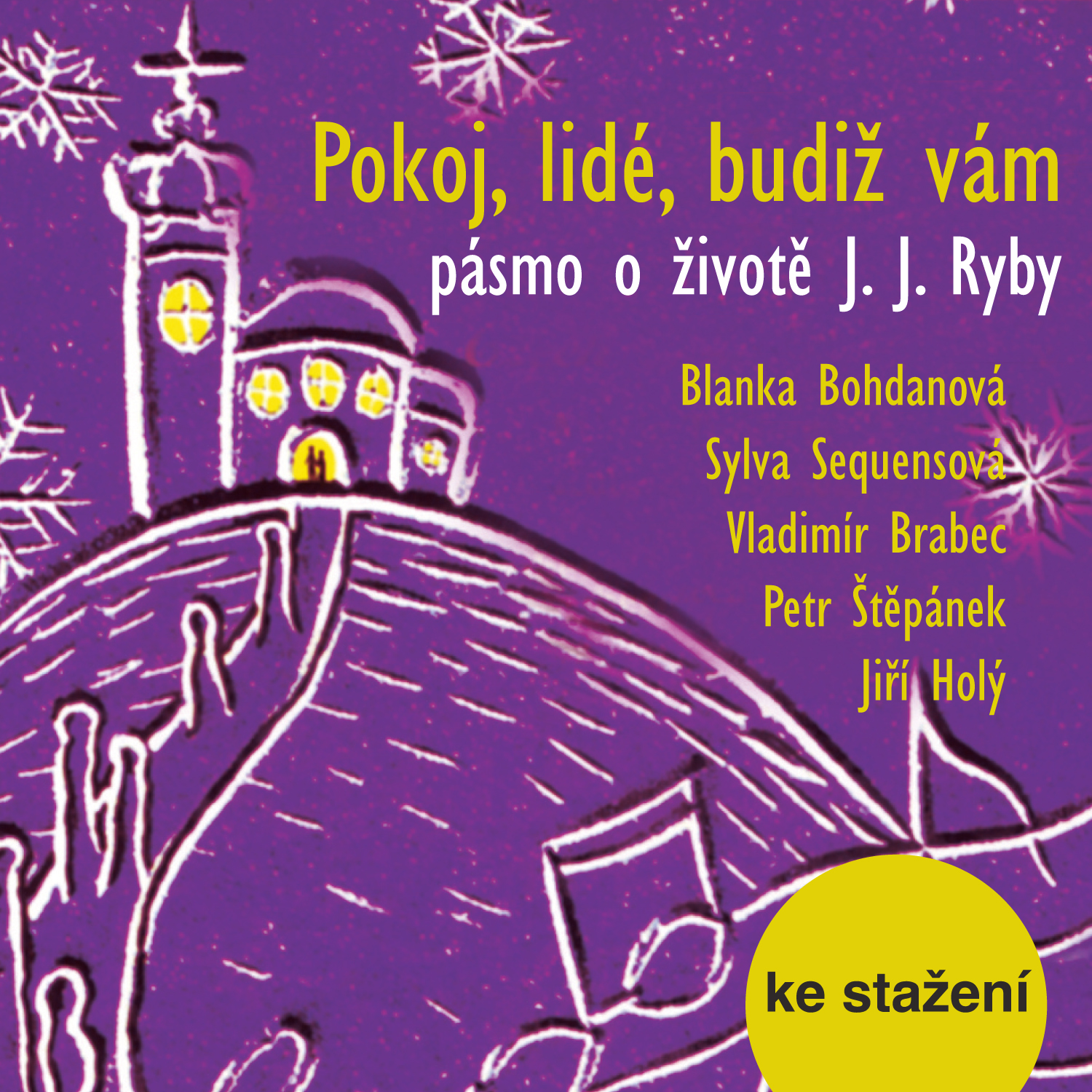 Pokoj, lidé, budiž vám - pásmo o životě J. J. Ryby