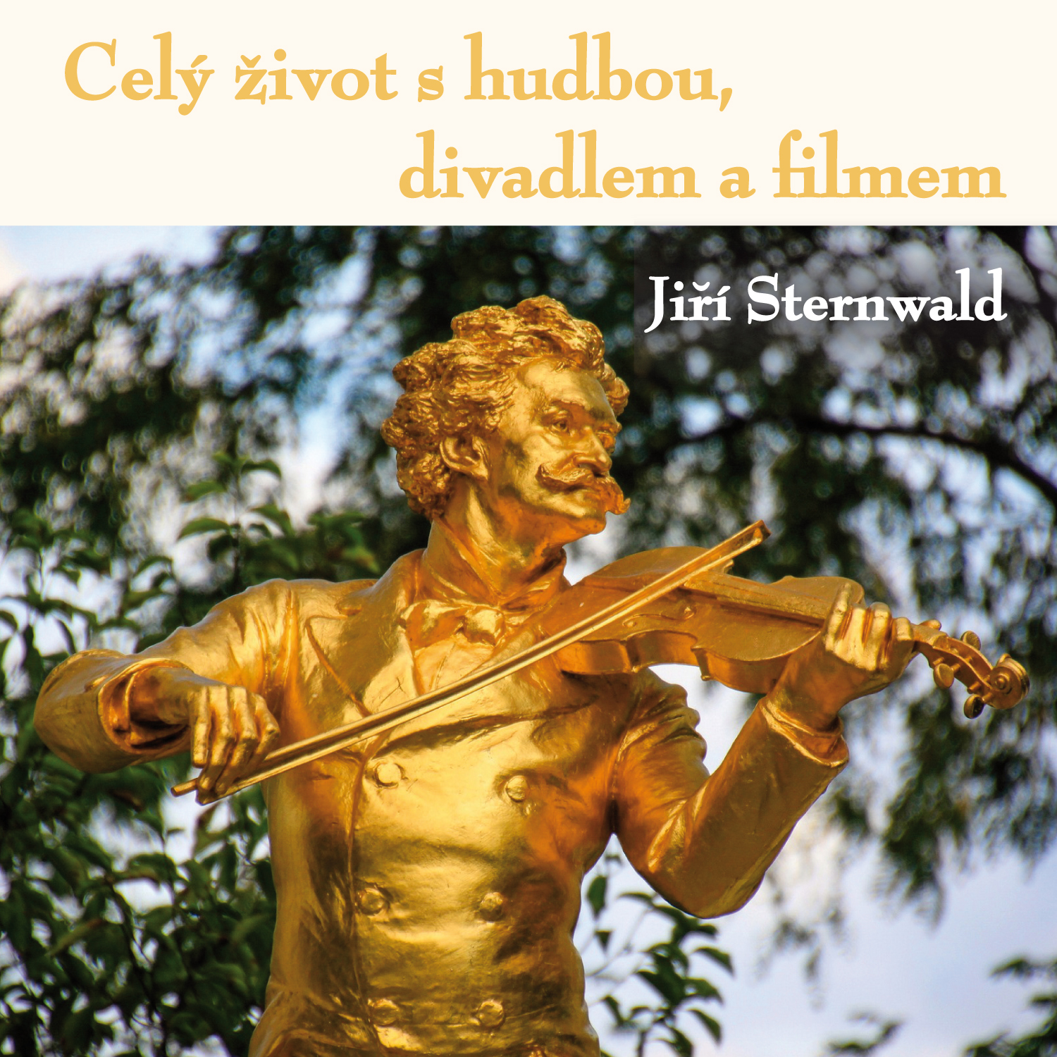 Celý život s hudbou, divadlem a filmem