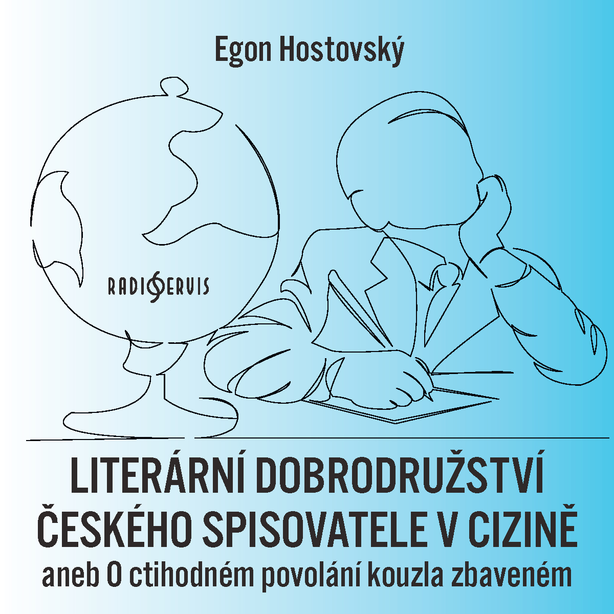 Literární dobrodružství českého spisovatele v cizině aneb O ctihodném povolání kouzla zbaveném